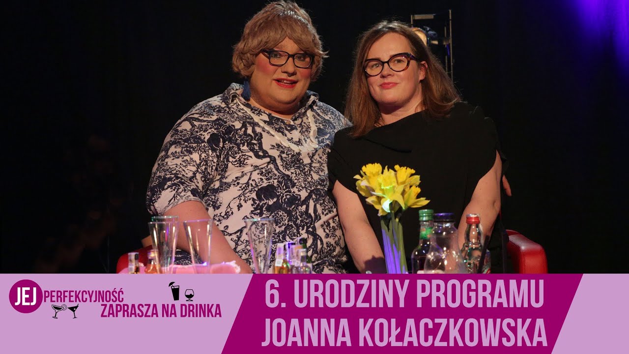 6. urodziny programu - Joanna Kołaczkowska - Jej Perfekcyjność zaprasza na drinka - s06e21