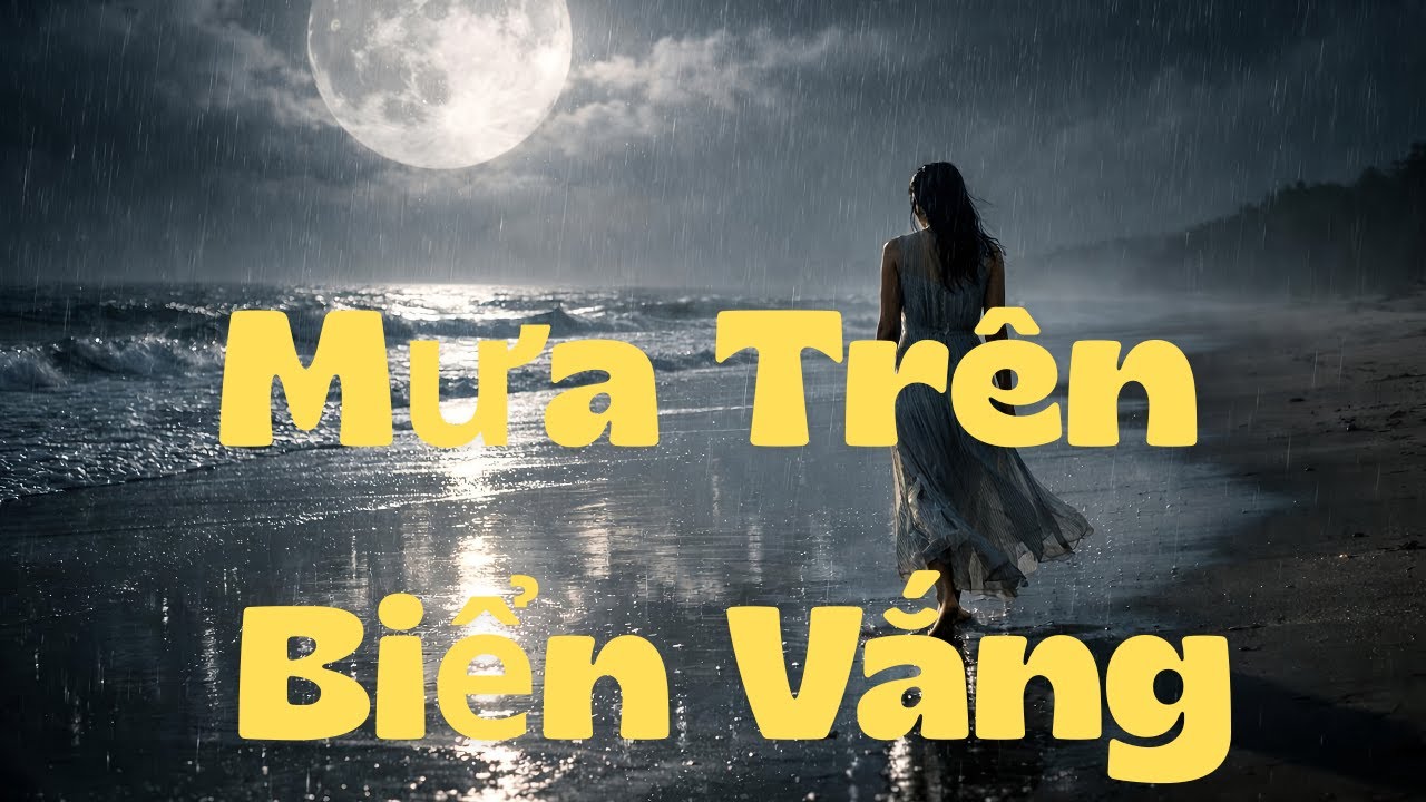 Mưa Trên Biển Vắng – Pop Ballad Việt Buồn | Nỗi Cô Đơn Giữa Biển Mưa