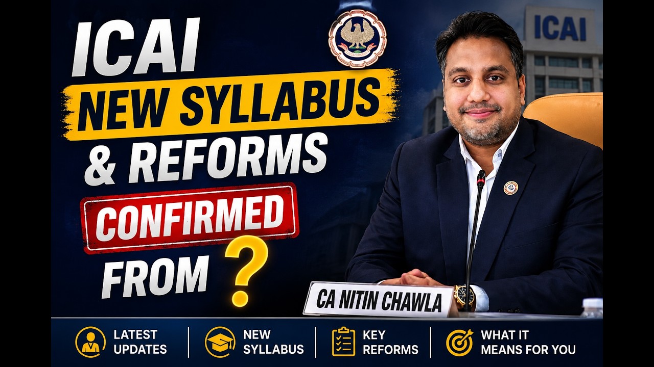 ICAI New Curriculum Changes Confirmed From ? | Full CA Reforms Update 