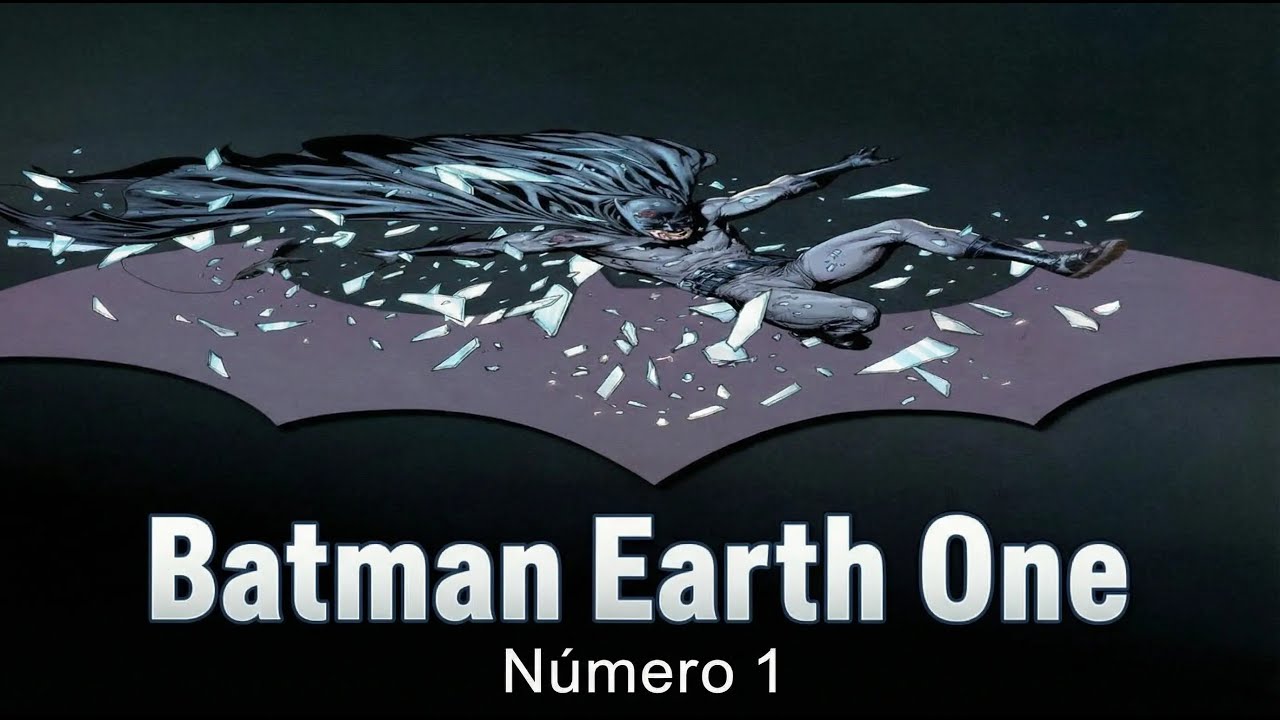 Batman Earth One / Numero 1 / Narración