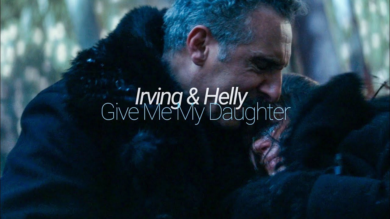 Irving & Helly/Helena (Severance) | Give Me My Daughter