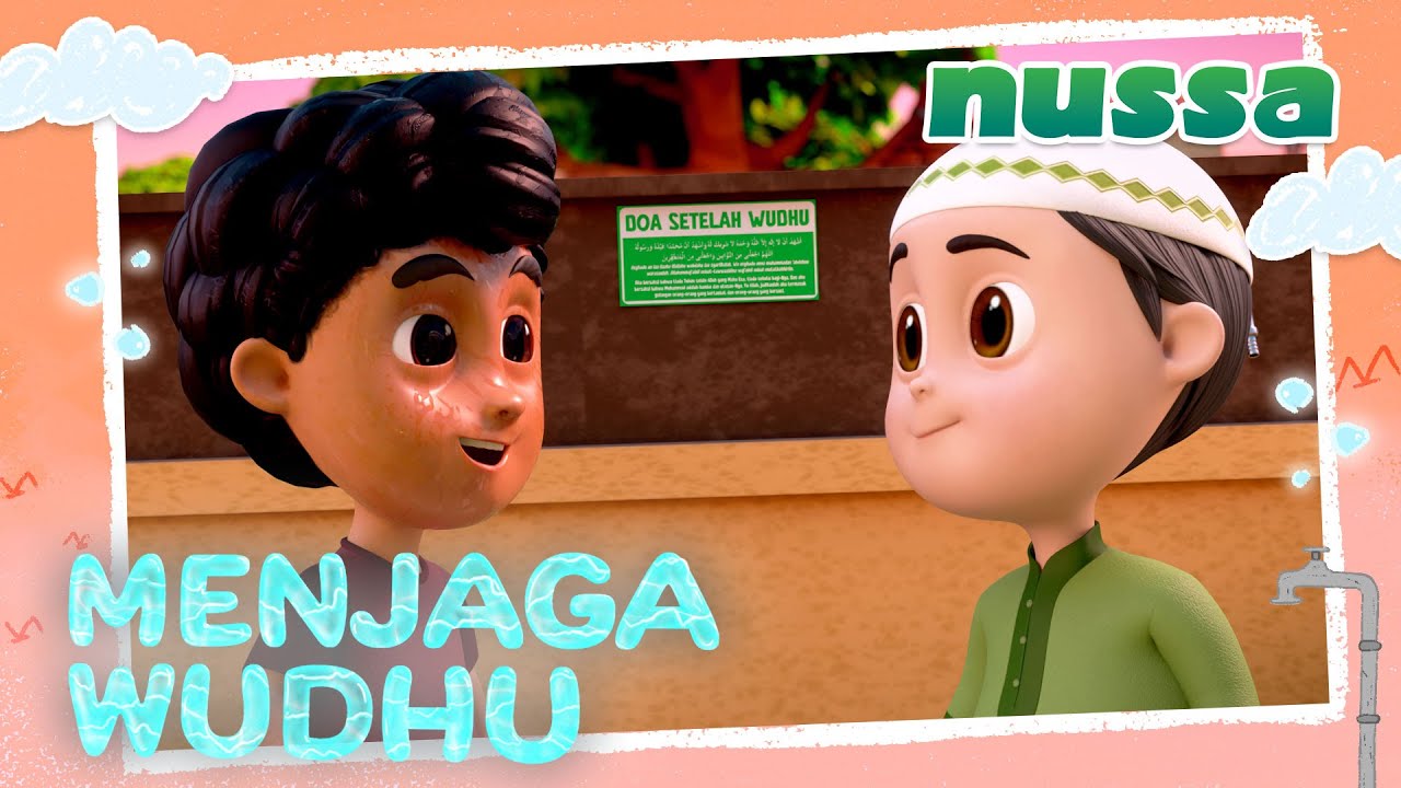 CERITA NUSSA & RARRA: MENJAGA WUDHU