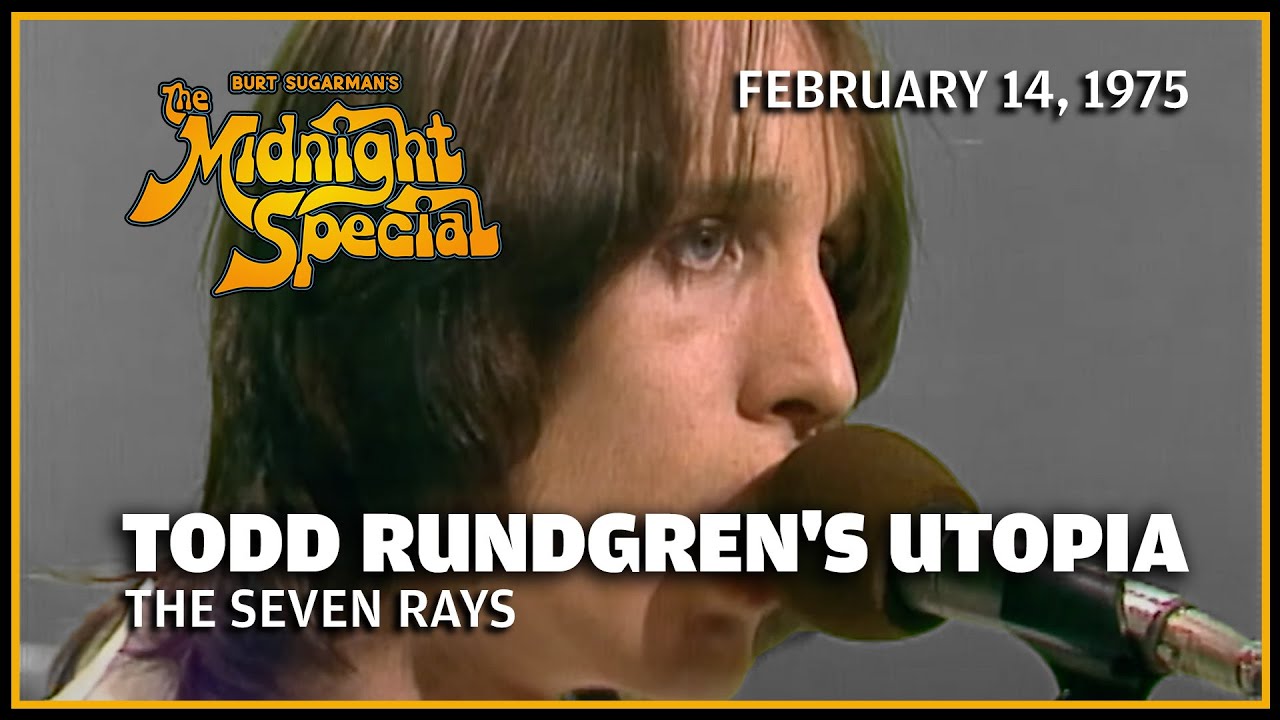 The Seven Rays - Todd Rundgren's Utopia | The Midnight Special
