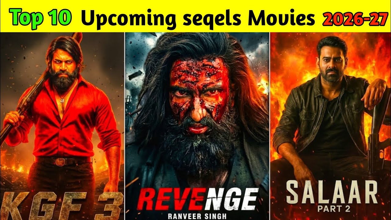 Upcoming Indian Sequel Movies 2026-27 | आने वाली बड़ी बॉलीवुड सीक्वल फिल्में 🔥