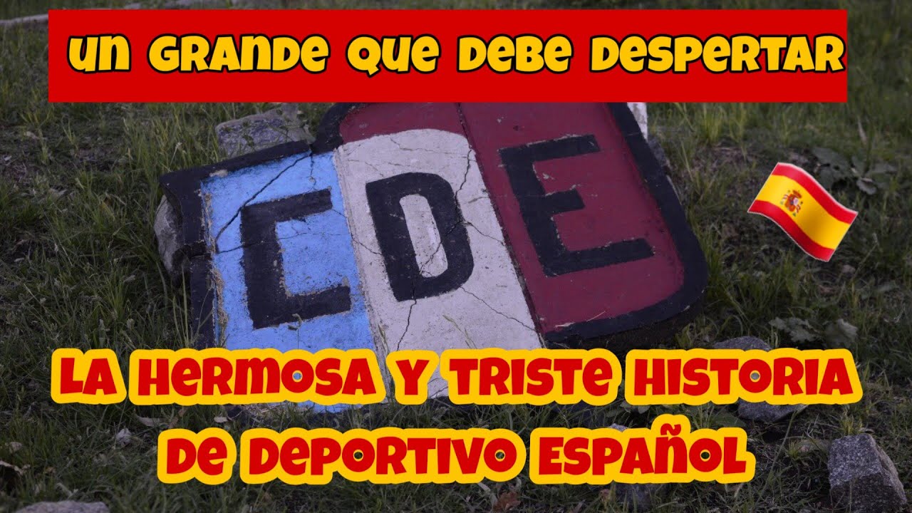 DEPORTIVO ESPAÑOL | Conocé la hermosa y triste HISTORIA de este GRANDE que debe despertar