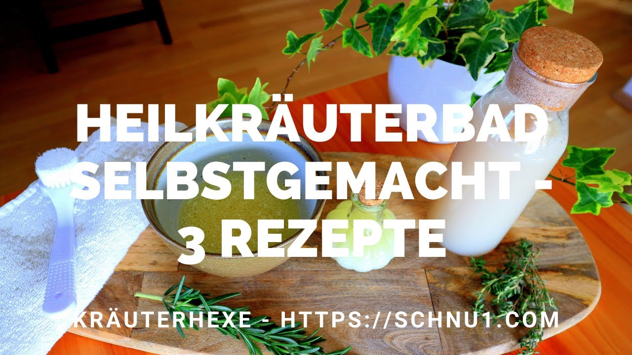 HEILKR&Auml;UTERBAD SELBSTGEMACHT | 3 Rezepte | Erk&auml;ltungsbad, Entspannungsbad und Bad gegen Muskelkater