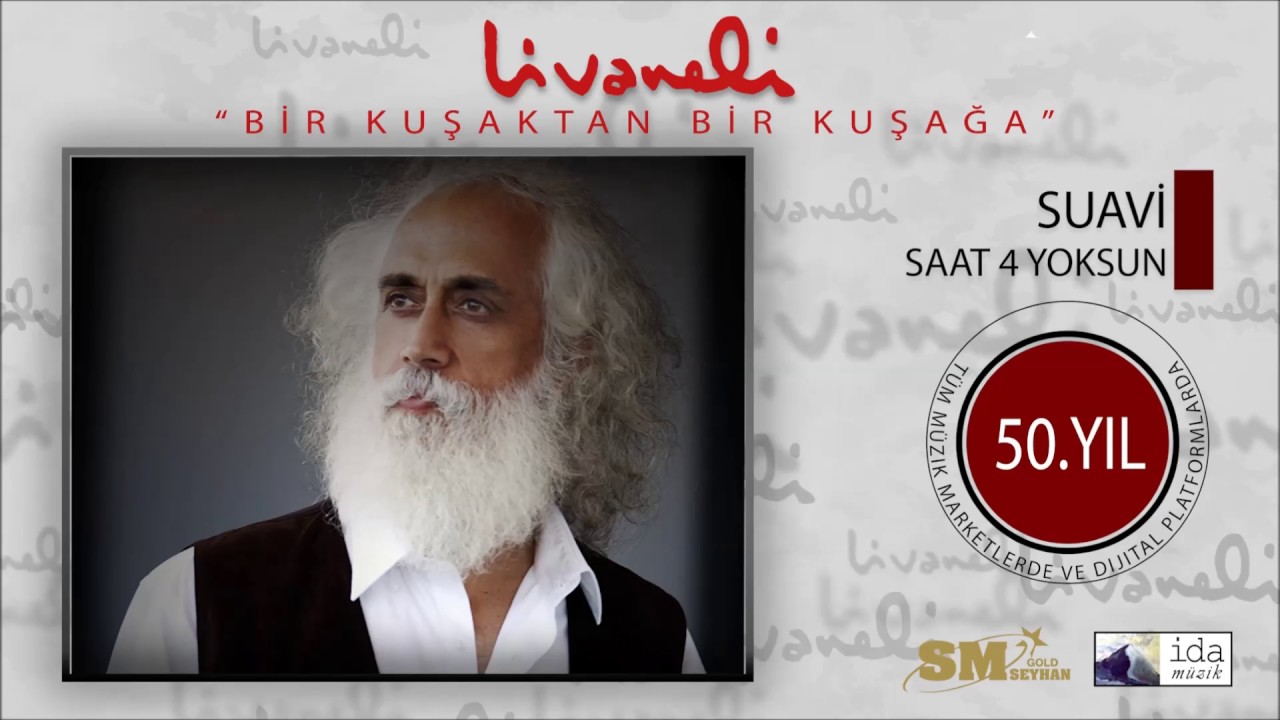 Suavi - Saat 4 Yoksun (Livaneli 50. Yıl Özel)