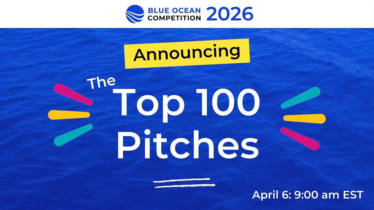 TOP 100 Pitches in the 2026 Blue Ocean Student Entrepreneur Competition