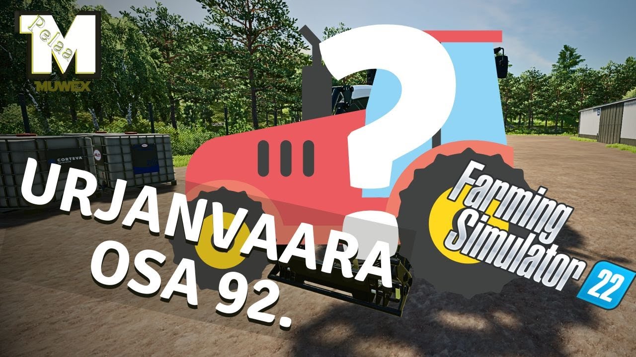 Ostohousuja jalassa sekä PUINTIA - Urjanvaara Osa 92. - FS22