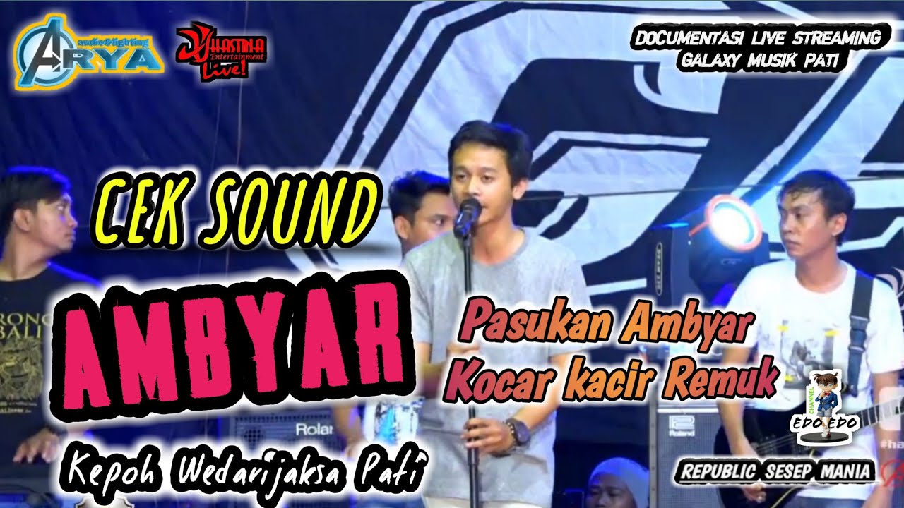 CEK SOUND AMBYAR - COVER GALAXY MUSIK PATI - SOBAT AMBYAR DIDI KEMPOT