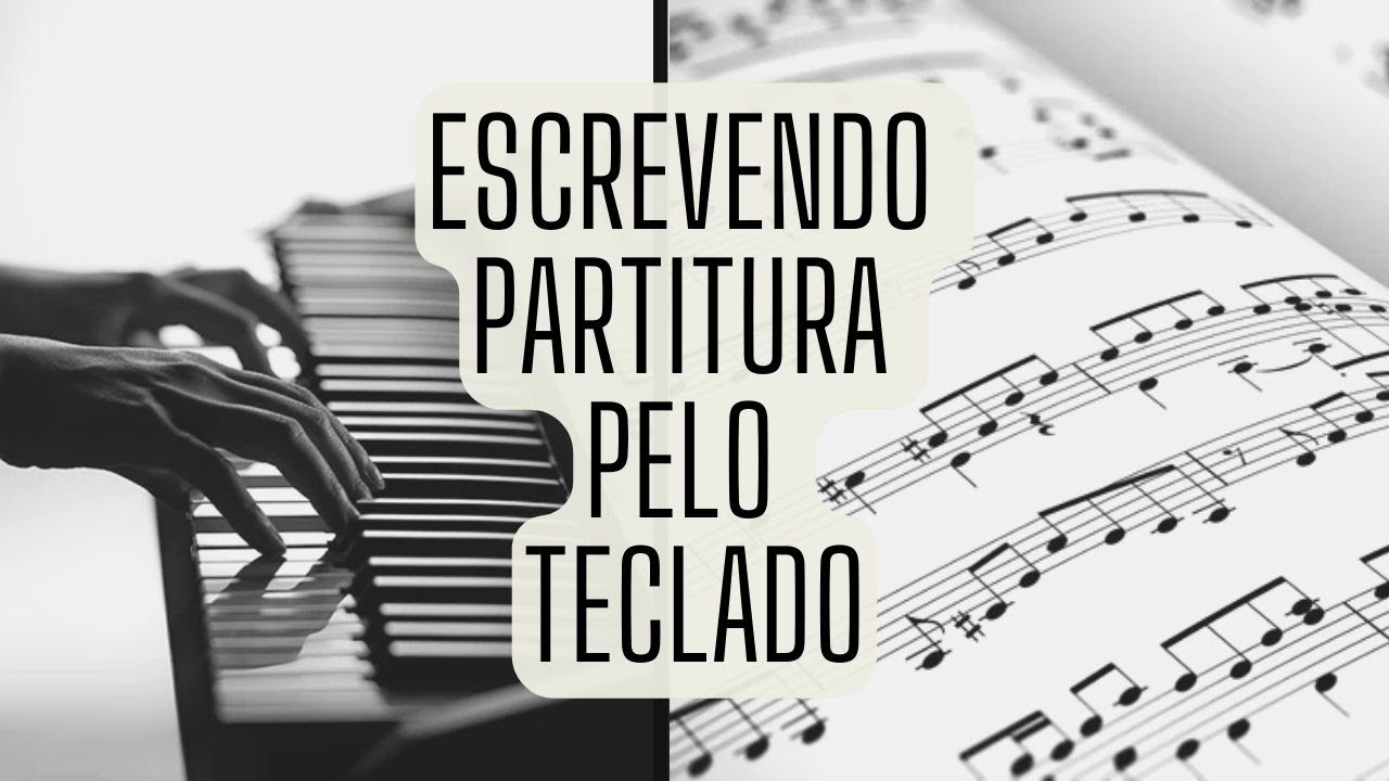 Escrevendo partitura pelo teclado