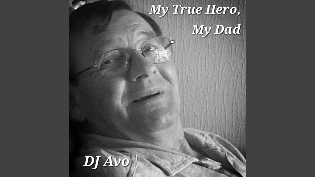 My True Hero, My Dad