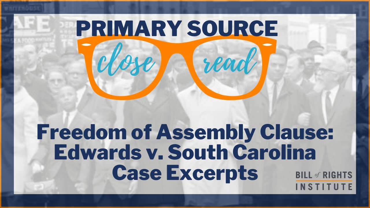 Freedom of Assembly Clause: Edwards v. South Carolina Case Excerpts