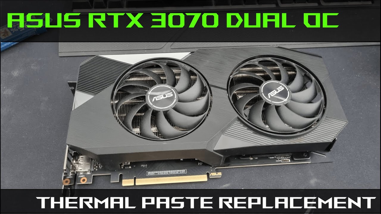 RTX 3070 Asus DUAL OC Thermal Paste Replacement Tear-DOWN