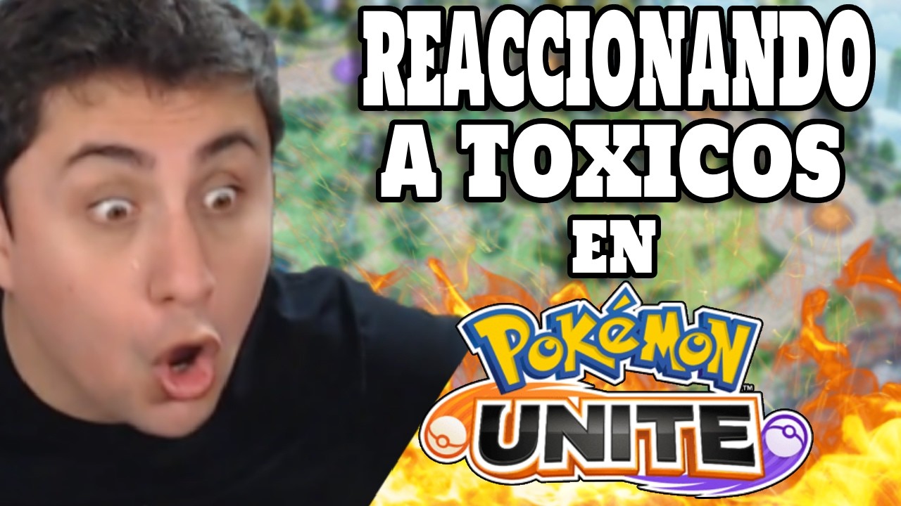 REACCIONANDO A CLIPS TOXICOS DE UNITE