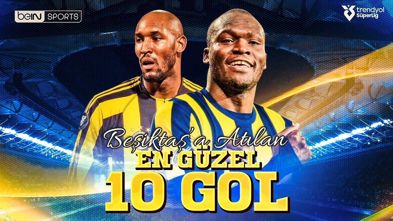 Fenerbah&ccedil;e'nin Beşiktaş'a Attığı En G&uuml;zel 10 Gol | Trendyol S&uuml;per Lig