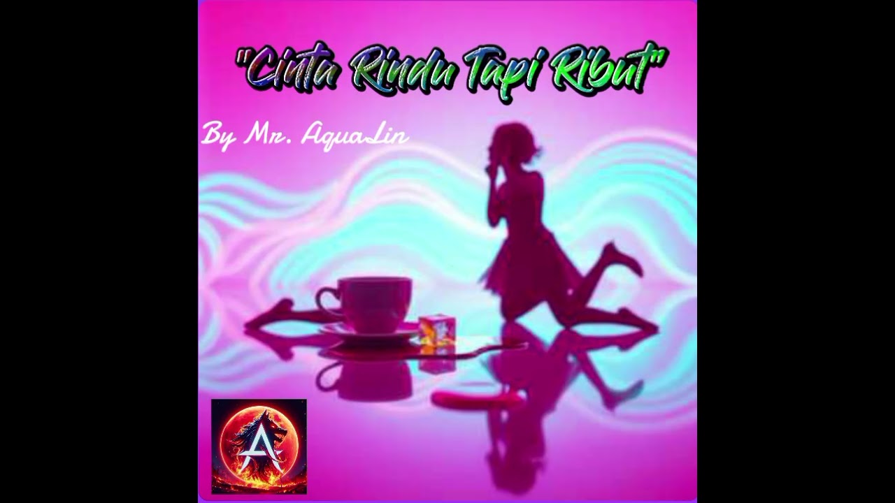 Cinta Rindu Tapi Ribut