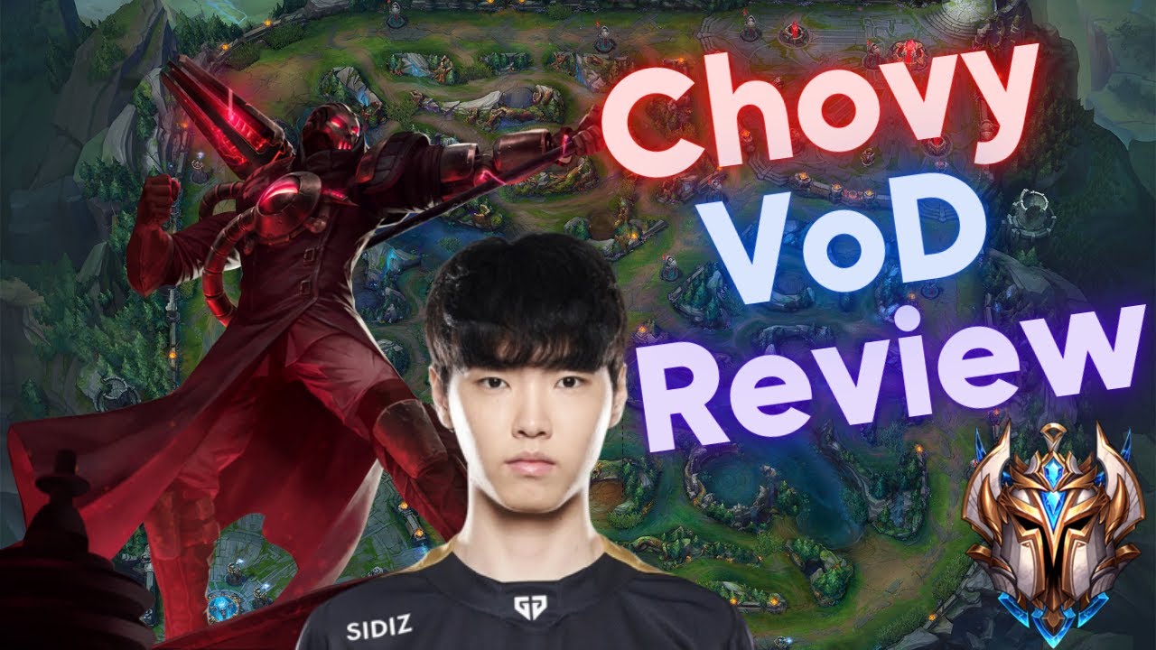 Chovy VoD Review From KR Challenger
