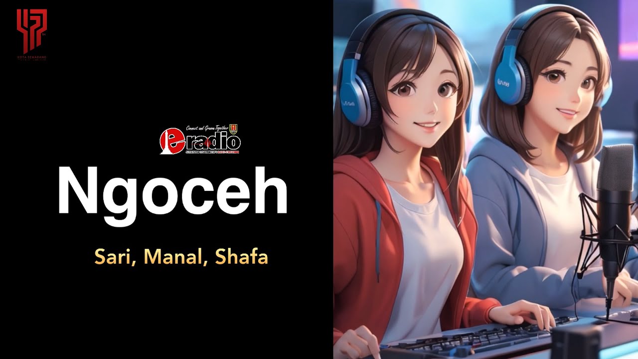NGOCEH (Ngobrol Receh) - Edisi #02