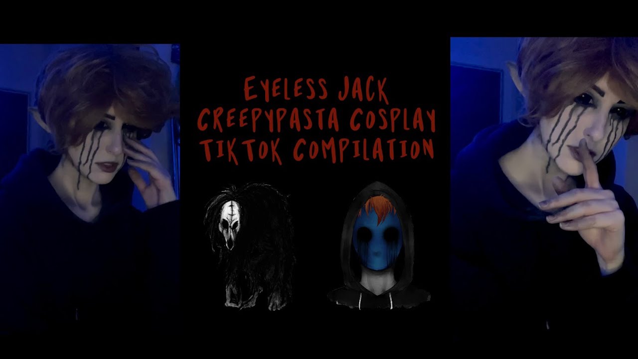 Eyeless Jack Creepypasta Cosplay TikTok Compilation
