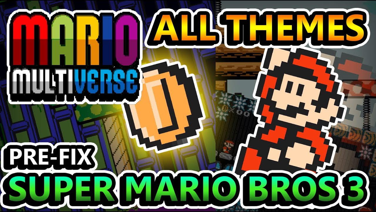 MARIO MULTIVERSE (7.4) | ALL PLAYABLE THEMES (Super Mario Bros 3) [Pre-Fix]