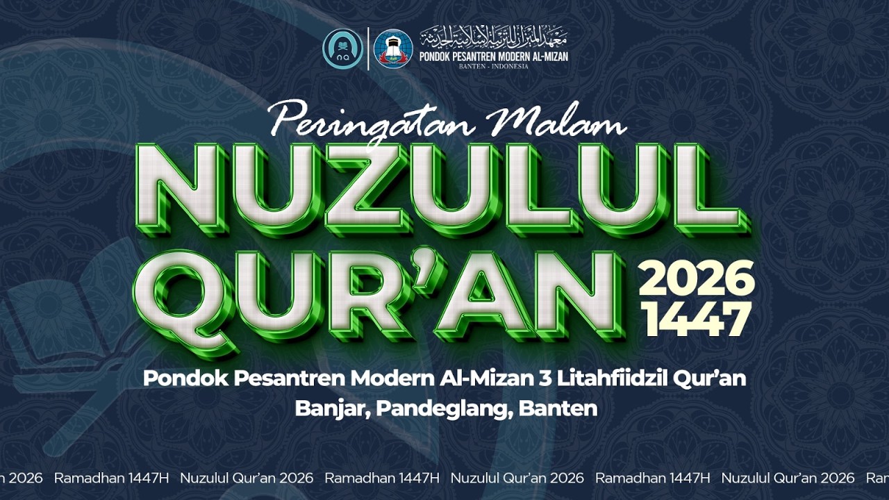 Nuzulul Qur'an 1447 H | Pondok Pesantren Modern Al-Mizan 3 Tahfidzul Qur'an Pandeglang
