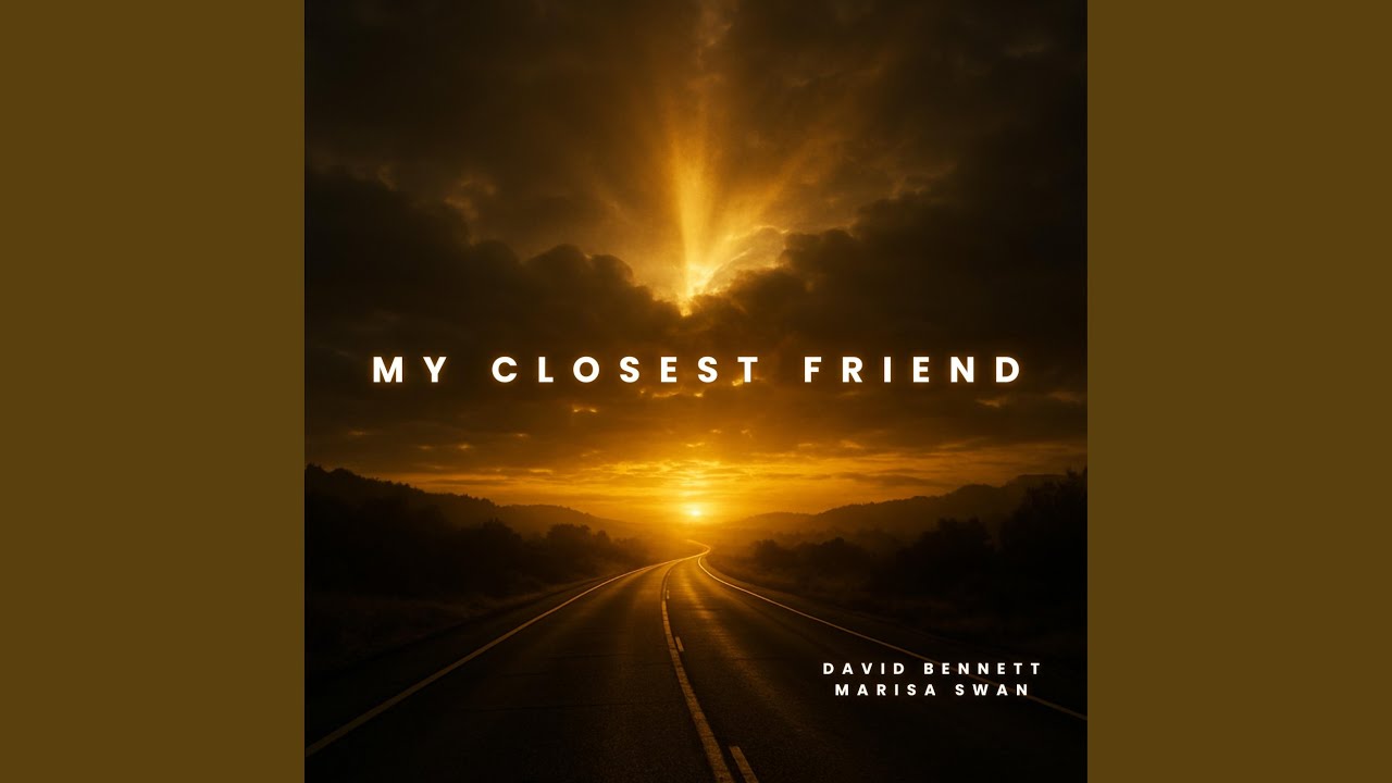 My Closest Friend