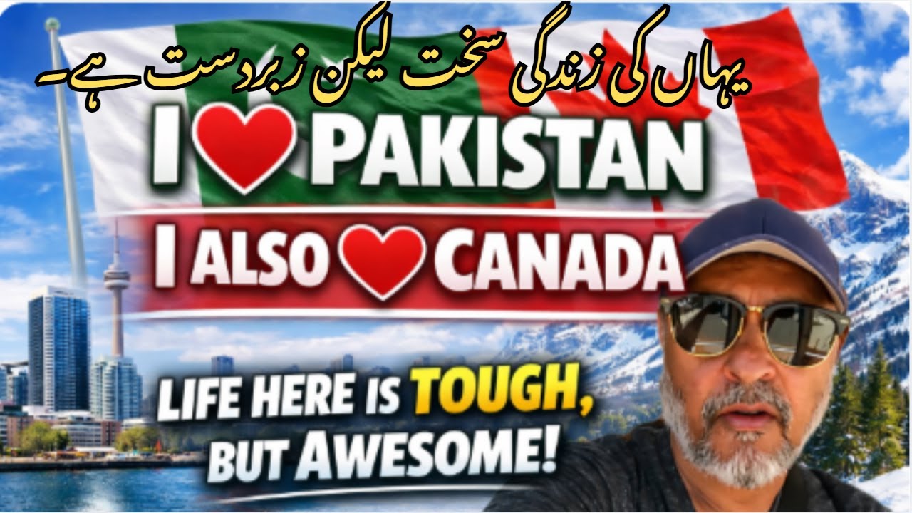 Pakistan in My Heart, Canada in My Life — The Real Story!