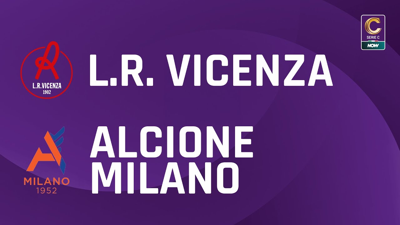 L.R. Vicenza - Alcione Milano 4-1 | Gli Highlights
