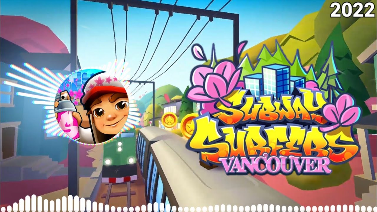 Subway Surfers Vancouver 2022 Soundtrack Original [OFFICIAL]