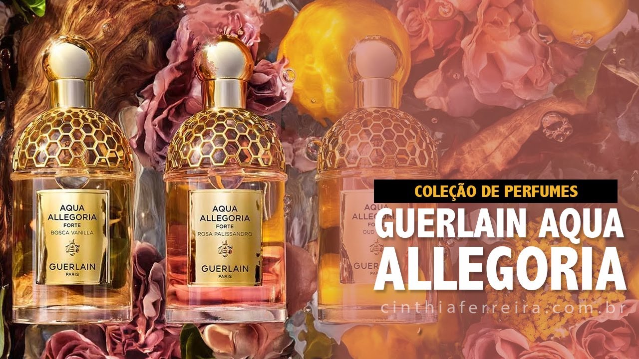 Conheça tudo sobre os perfumes Guerlain Aqua Allegoria e as combinações perfeitas