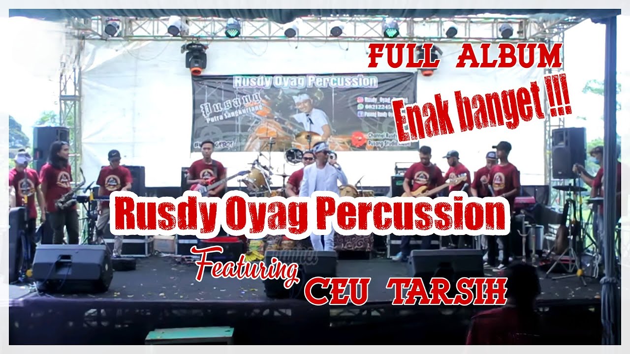 RUSDY OYAG PERCUSSION FEAT CEU TARSIH | FULL ALBUM | LIVE PANGALENGAN