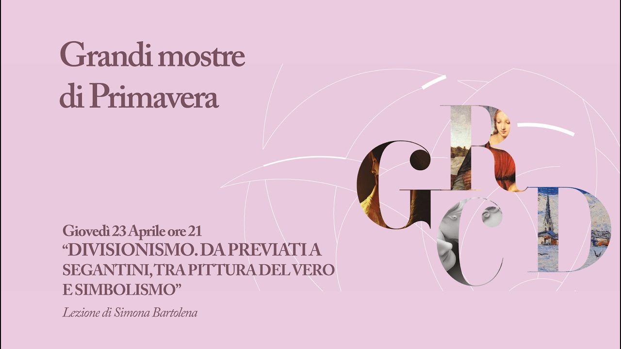 DIVISIONISMO Da Previati a Segantini, tra pittura del vero e simbolismo