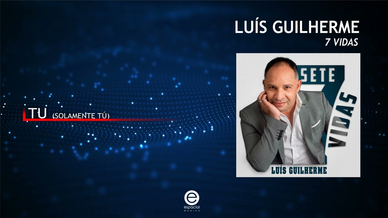 Luís Guilherme - Tu (solamente tú)  (Art Track)