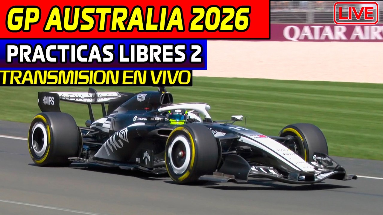 🔴GP AUSTRALIA 2026 (LIBRES 2)!! REACCIONANDO en VIVO!! CHECO y BOTTAS CADILLAC F1 2026