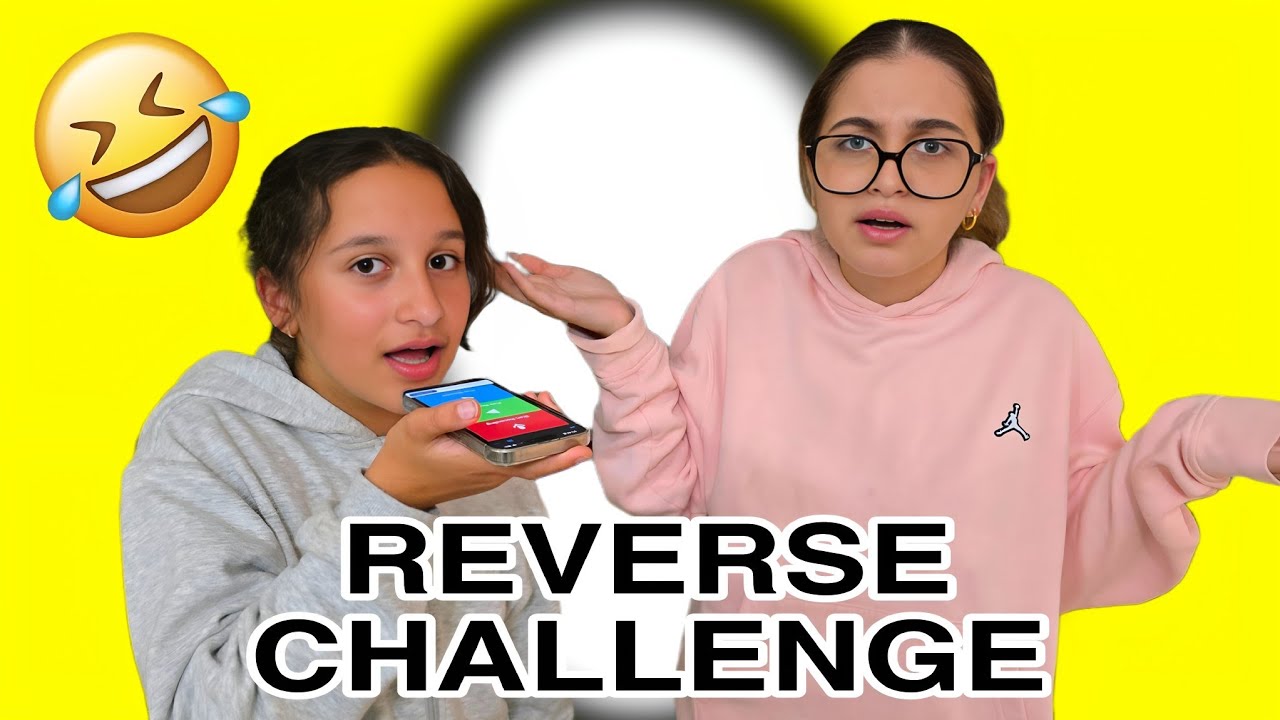 REVERSE CHALLENGE ENTRE SŒURS fou rire 🤣