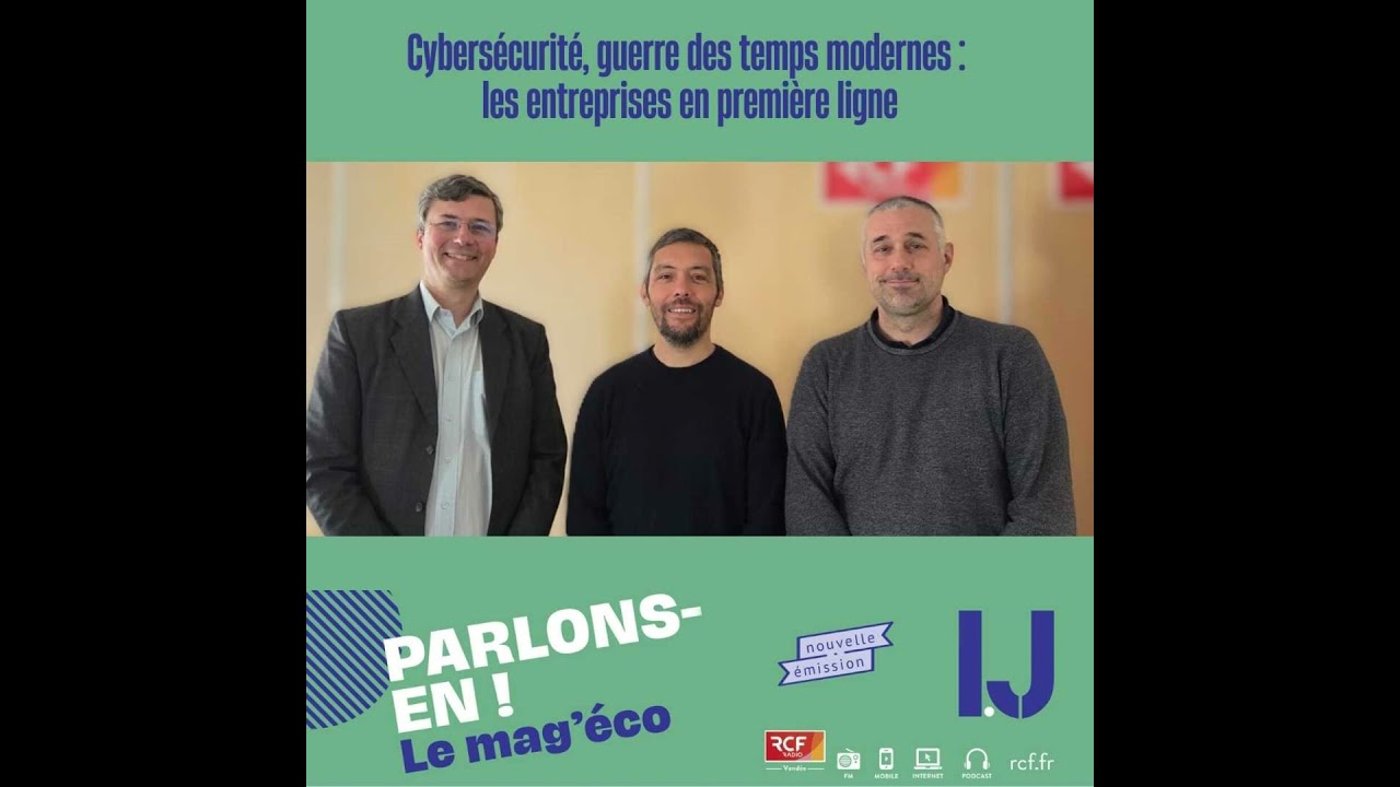 Episode 7 : Cybersécurité, guerre des temps modernes : les entreprises en première ligne
