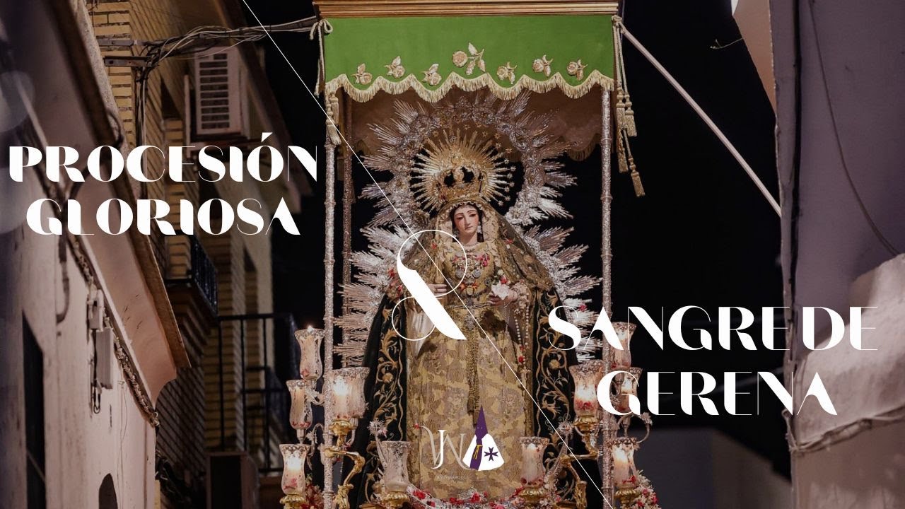 Procesión gloriosa de María Santísima de la Sangre de Gerena | Apertura del año de su coronación
