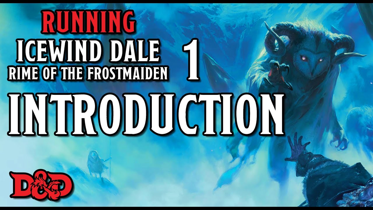 Introduction & Overview &ndash; Running Rime of the Frostmaiden 1