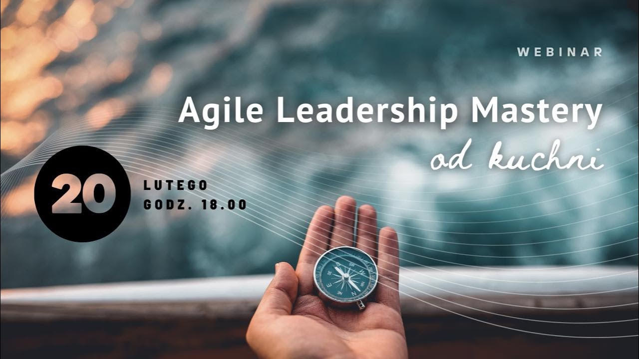 [AgilePMO] Agile Leadership Mastery od kuchni