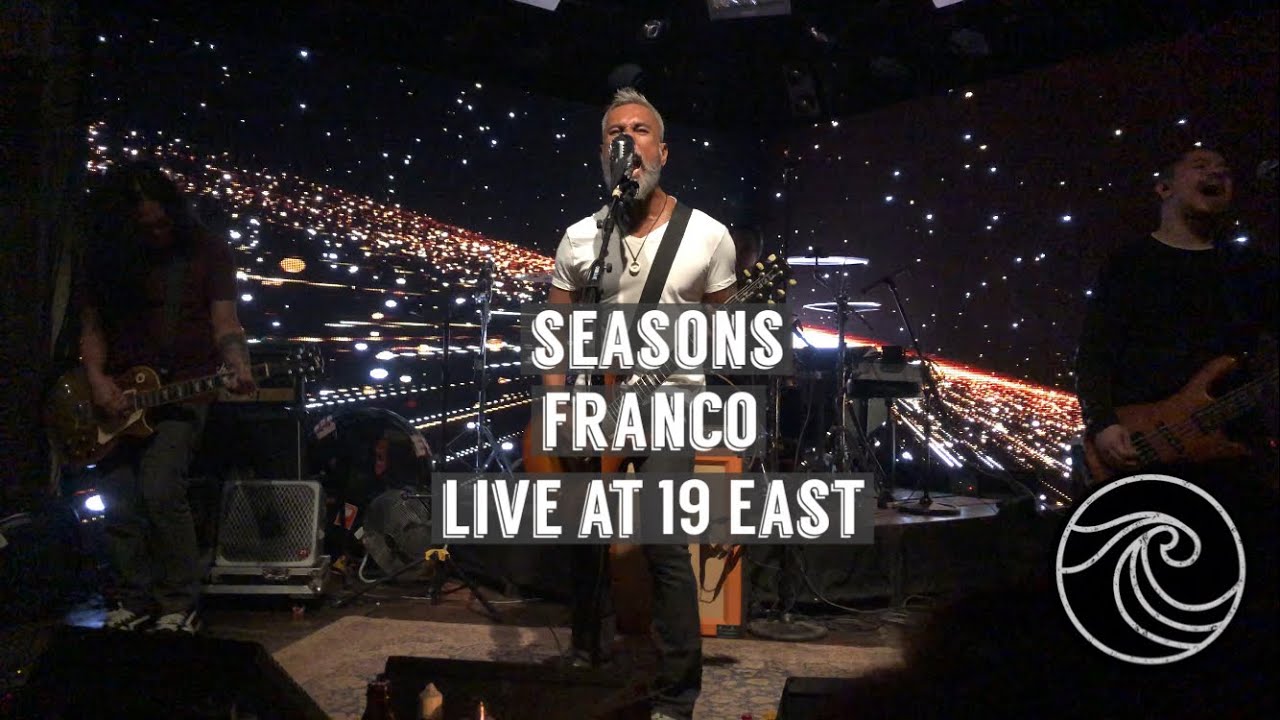 Seasons I Franco I Live @19 East I 2nd Live Performance Gig I 05-04-2022