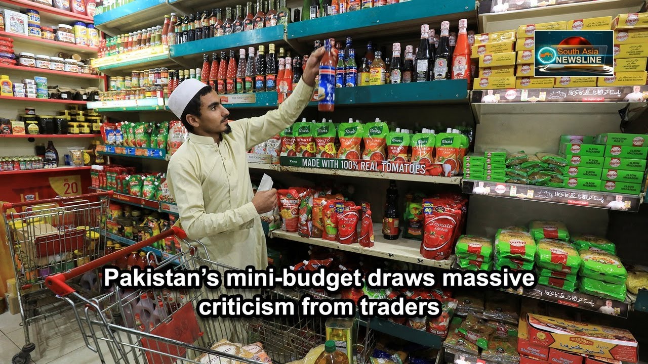 Pakistan&rsquo;s mini-budget draws massive criticism from traders