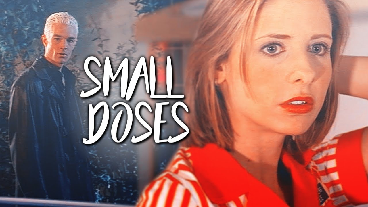Spike & Buffy | Small Doses [700+ subs / #BuffySlays20]