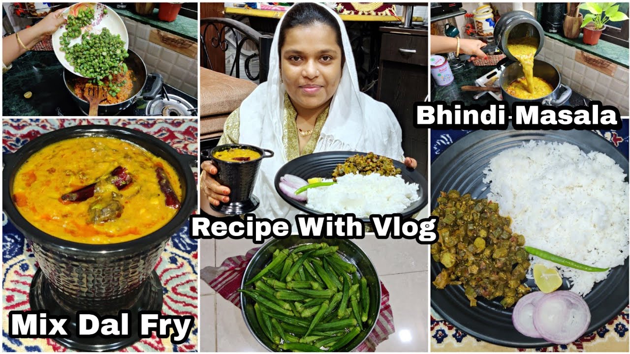 Mix Dal Fry | Bhindi Masala | Best Veg Combination | Recipe With Vlog | Tasty Veg Recipe