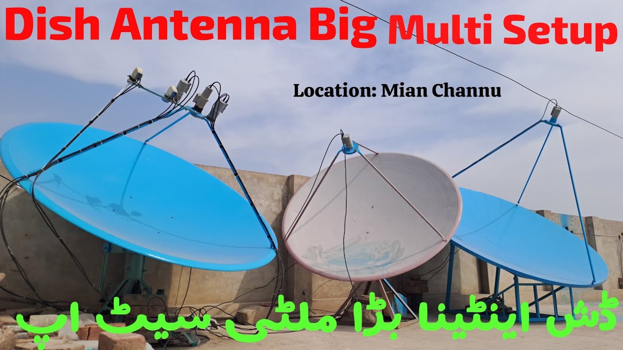A large multi Lnb setup in punjab (Pakistan) on different dish antenna. 📡.(Date: 10-03-2025)