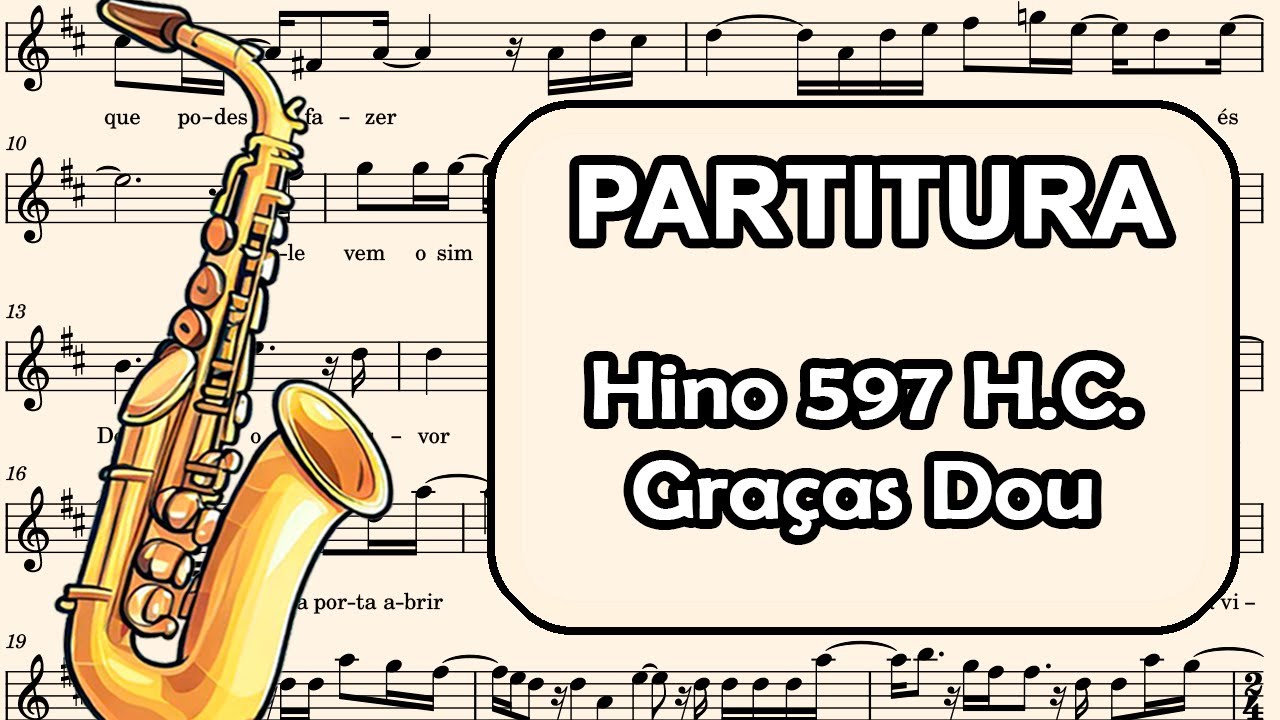 Hino 597 H.C. - Graças Dou - Partitura para Sax Alto, Sax Barítono, e Requinta