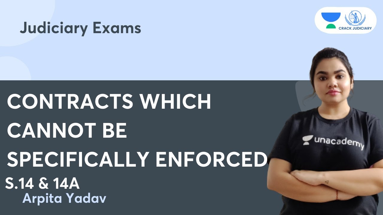 Contracts Which Cannot Be Specifically Enforced S.14 & 14A | Judiciary Exams | Arpita Yadav