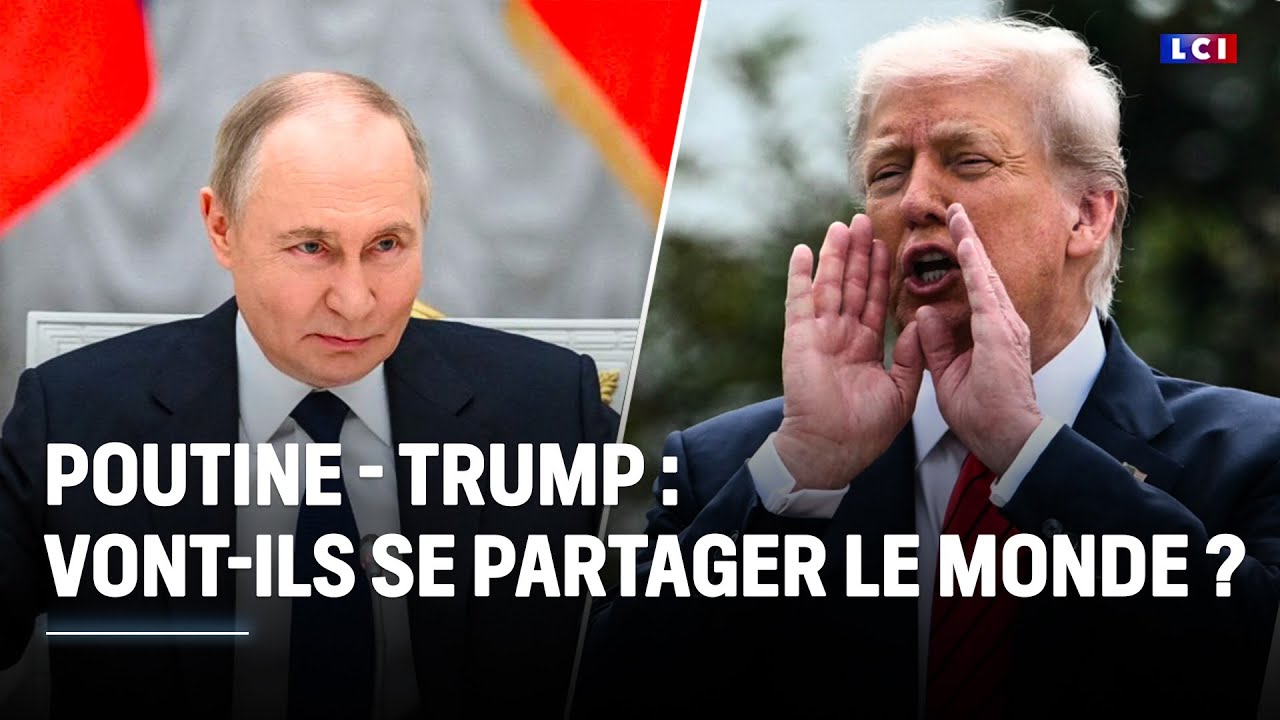 Trump-Poutine : vont-ils se partager le monde ? ｜LCI