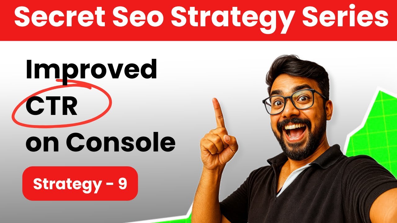 SEO Strategy 9: How to improve CTR, Low CTR problem solved | Search Console CTR