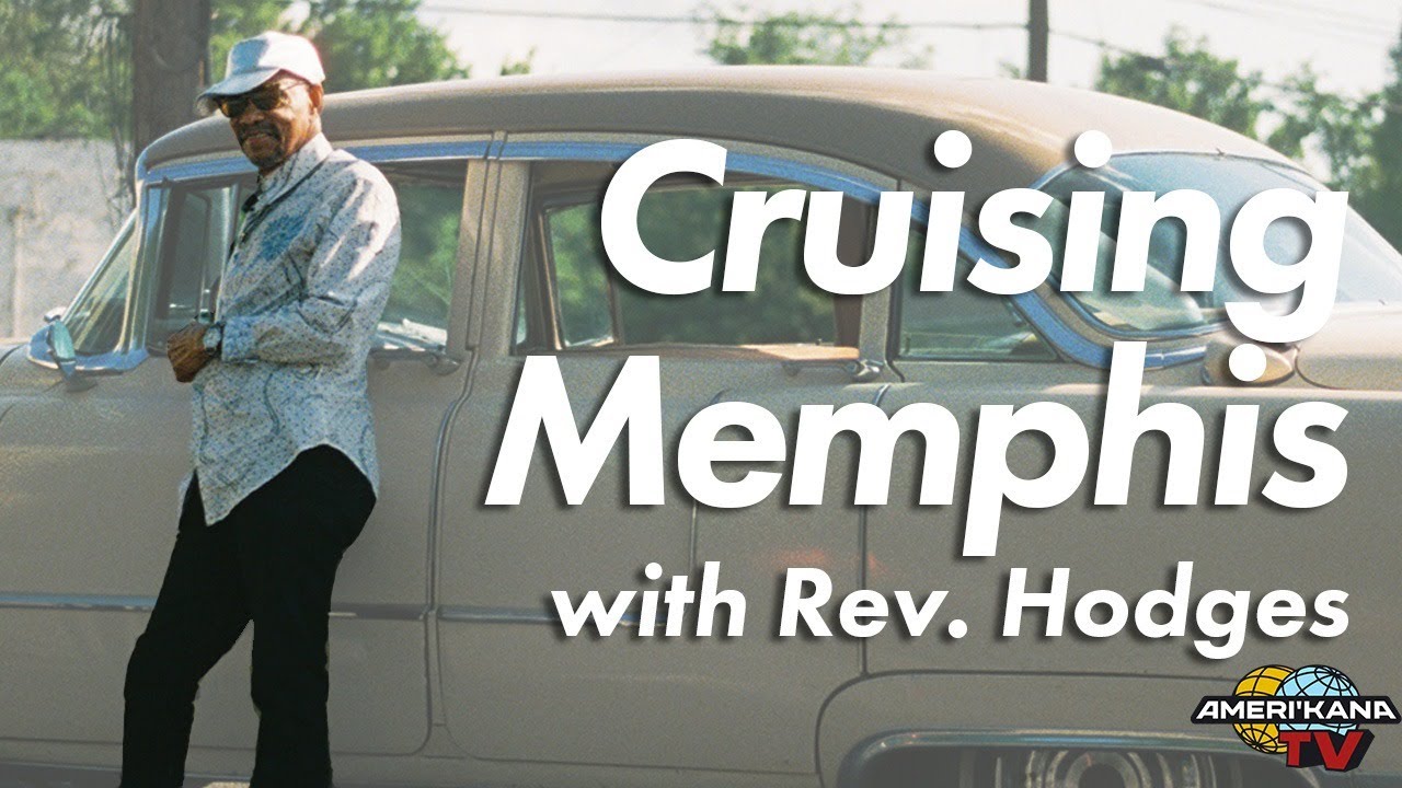 AMERI'KANA Shorts: Cruising Memphis with Rev. Hodges